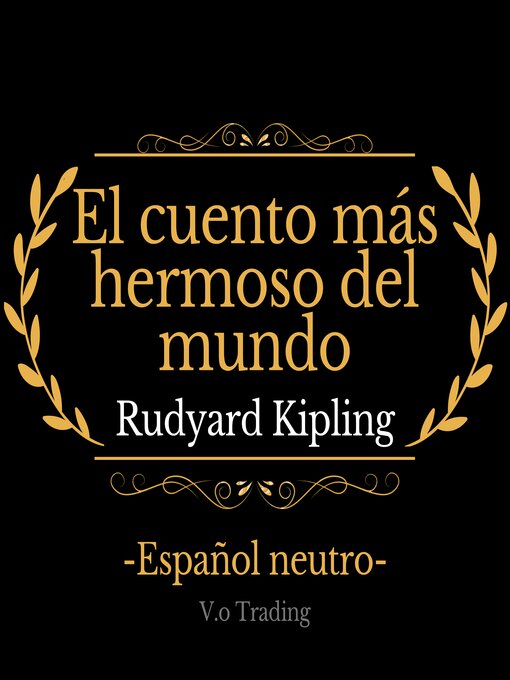 Title details for El cuento más hermoso del mundo by Rudyard Kipling - Available